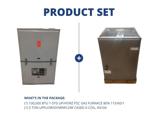 100,000 BTU 1-Stg Up/Horz ECM Gas Furnace 80% 115/60/1 and 5 Ton Upflow/Downflow Cased A Coil, R410A