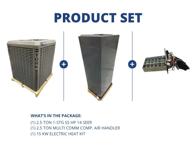 2.5 Ton 1-Stg SS Heat Pump; 14 SEER & 2.5 Ton Multi Comm Comp. Air Handler & 15 KW Electric Heat Kit