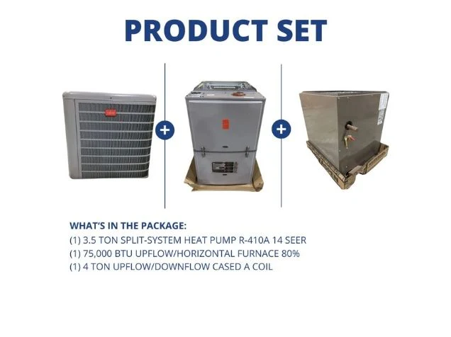 3.5 Ton SS HP R-410A 14 SEER and 75,000 BTU Up/Horz Furnace 80% and 4 Ton Up/Down Cased A Coil