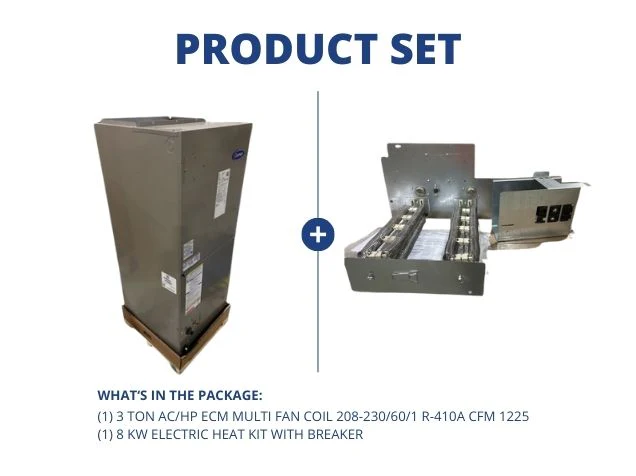 3 Ton AC/HP ECM Multi Fan Coil 208-230/60/1 R-410A CFM 1225 and 8 kW Electric Heat Kit with Breaker