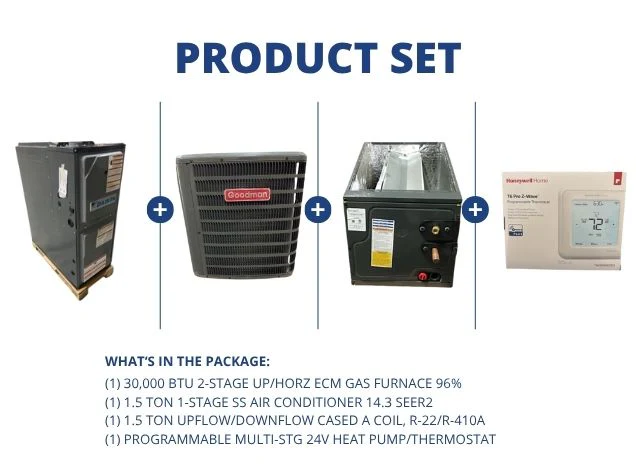 30,000 BTU Up/Horz ECM Gas Furnace 96% and 1.5 Ton SS AC and 1.5 Ton Up/Down Coil and 24V Thermostat