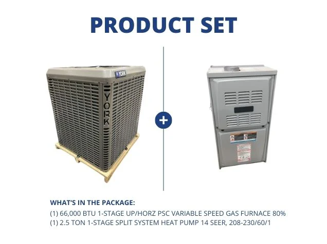 66,000 BTU 1-Stg Up/Horz PSC Var Spd Gas Furnace 80% and 2.5 Ton 1-Stg SS HP 14 SEER, 208-230/60/1