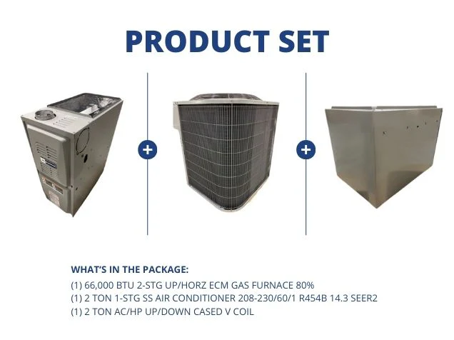 66,000 BTU 2-Stg Up/Horz Gas Furnace 80%, 2 Ton 1-Stg SS AC 14.3 SEER2, 2 Ton Up/Down Cased V Coil