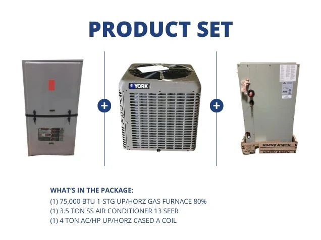 75,000 BTU 1-Stg Up/Horz Gas Furnace 80%, 3.5 Ton SS AC 13 SEER and 4 Ton AC/HP Up/Horz Cased A Coil