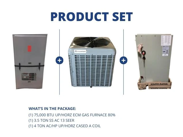 75,000 BTU Up/Horz ECM Gas Furnace 80%, 3.5 Ton SS AC 13 SEER with 4 Ton AC/HP Up/Horz Cased A Coil