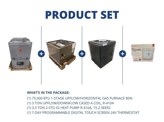 75,000 BTU Up/Horz Gas Furnace 80%, 3 Ton Up/Down Coil, 3.5 Ton SS HP 15.2 SEER2 and 24V Thermostat