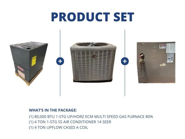 80,000 BTU 1-Stg Up/Horz Gas Furnace 80%, 4 Ton 1-Stg SS AC 14 SEER with 4 Ton Upflow Cased A Coil